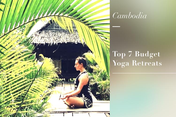 Top 7 Budget Yoga Retreats in Cambodia