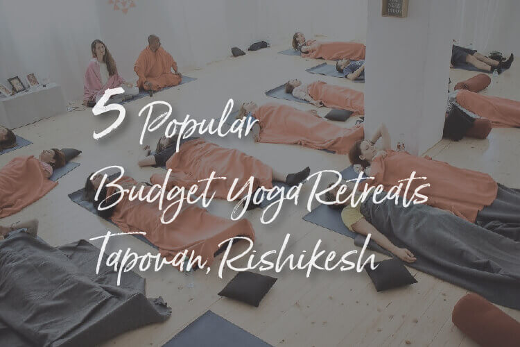 5 Most Popular Budget Yoga Retreats in Rishikesh