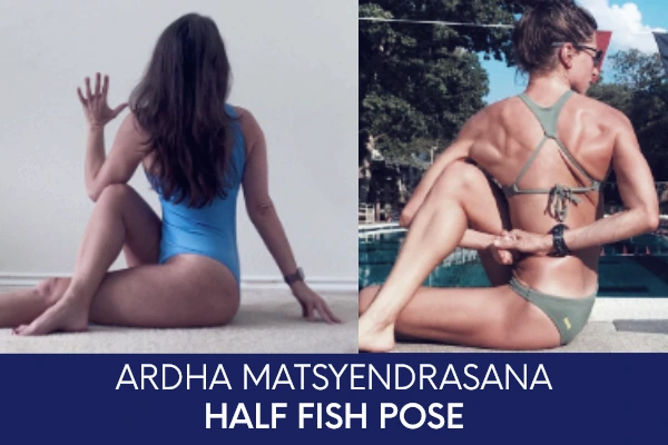 Ardha Matsyendrasana Benefits and Steps to do Half Fish Pose