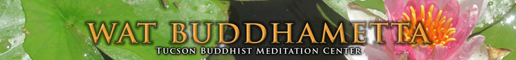 Wat Buddhametta Tucson Buddhist Meditation Center United States